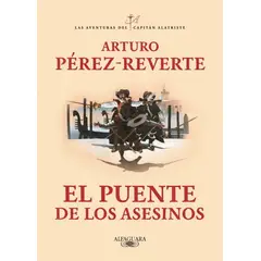 ANTARTICA LIBROS - El Puente De Los Asesinos Capitan Alatriste 7