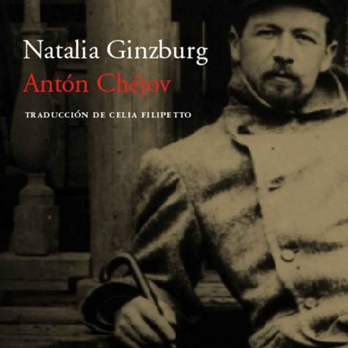ANTARTICA LIBROS - Anton Chejov Vida A Traves De Las Letras
