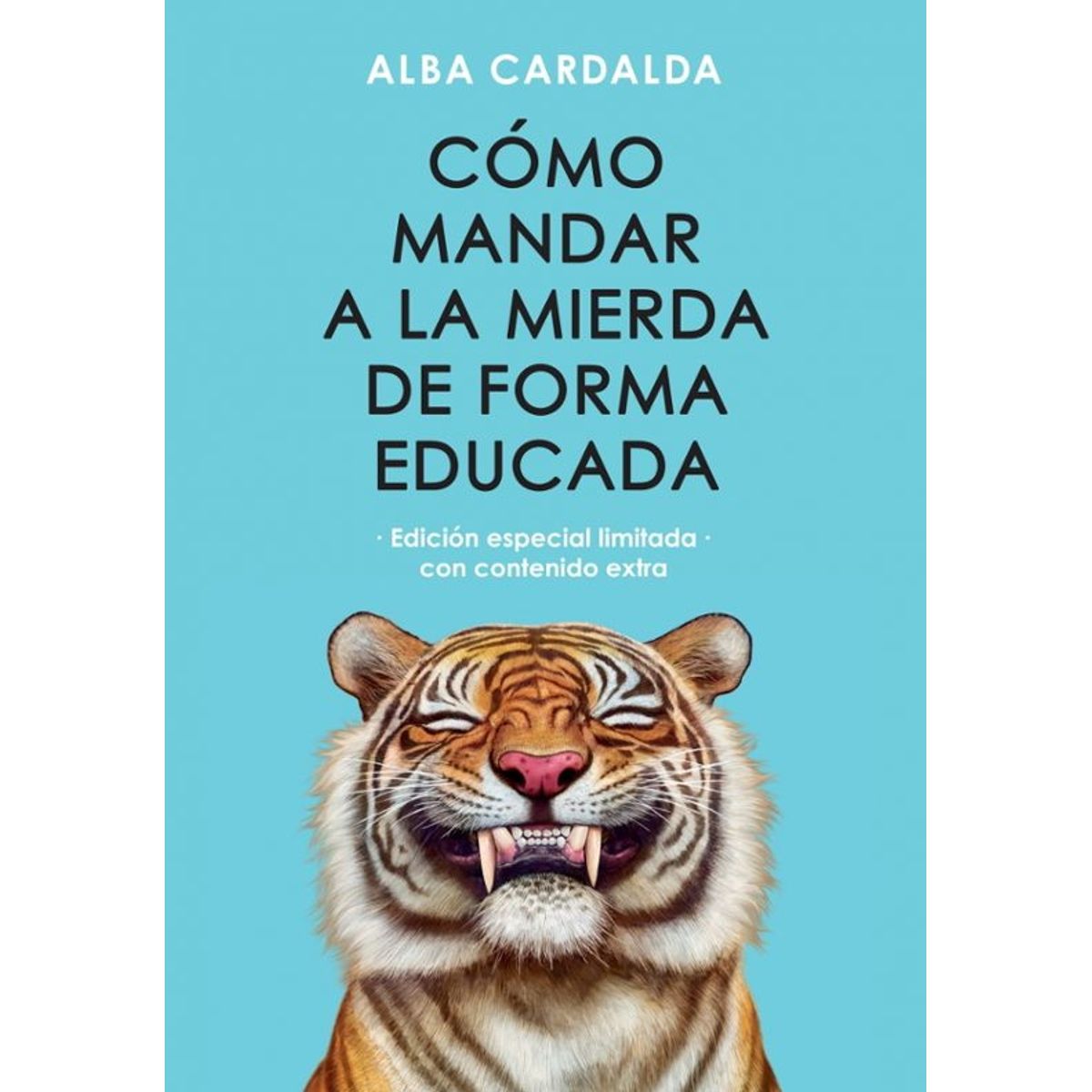 ANTARTICA LIBROS - Como Mandar A La Mierda De Forma Educada
