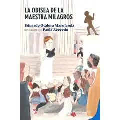 Planetalector - Libro La odisea de la maestra Milagros - Eduardo Otárola