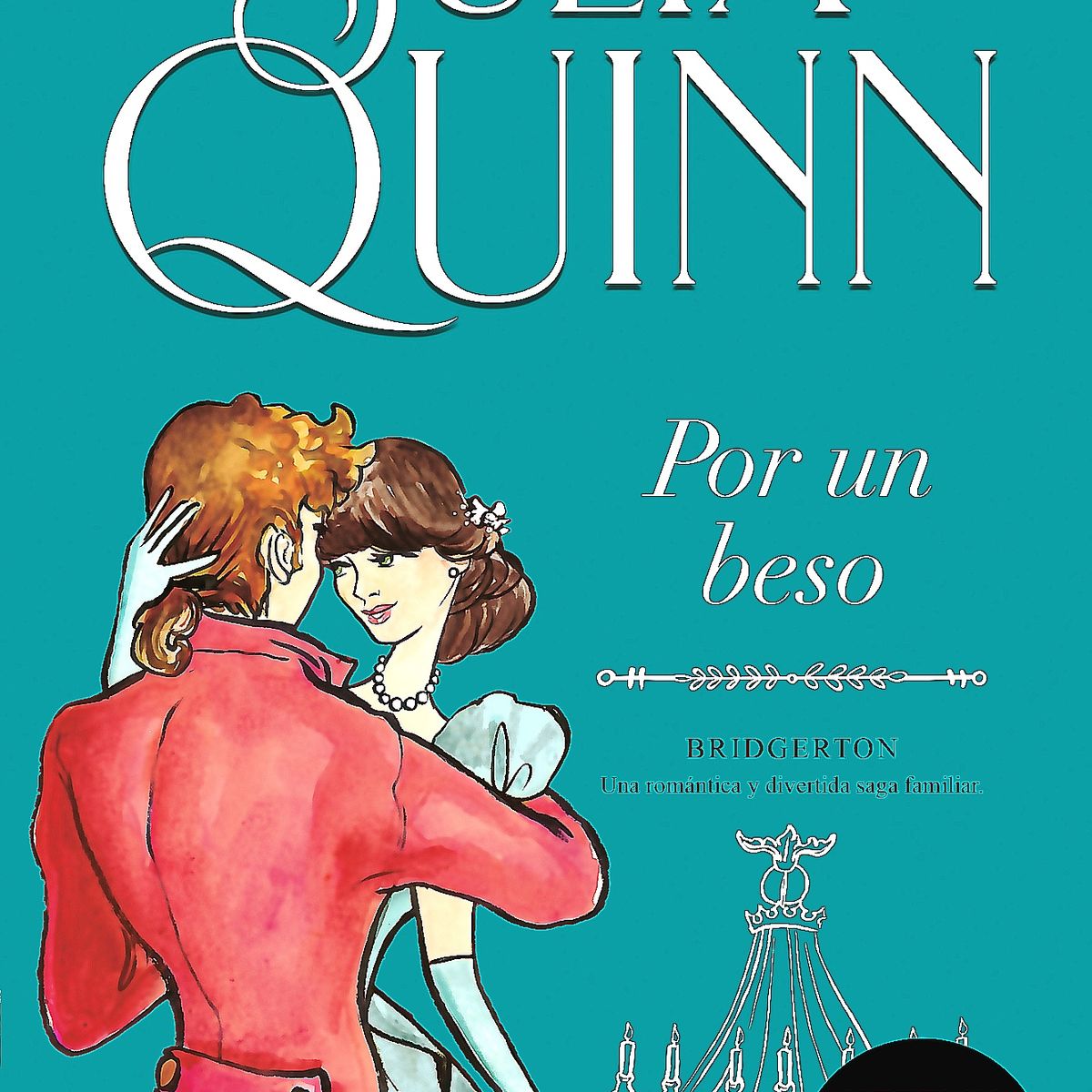 TITANIA - Libro Por Un Beso (Bridgerton 7) - Julia Quinn