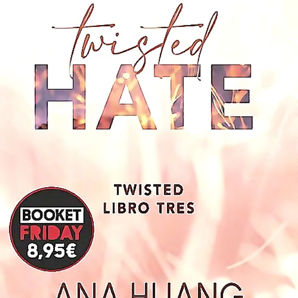 BOOKET - Libro Twisted 3. Twisted hate - Ana Huang