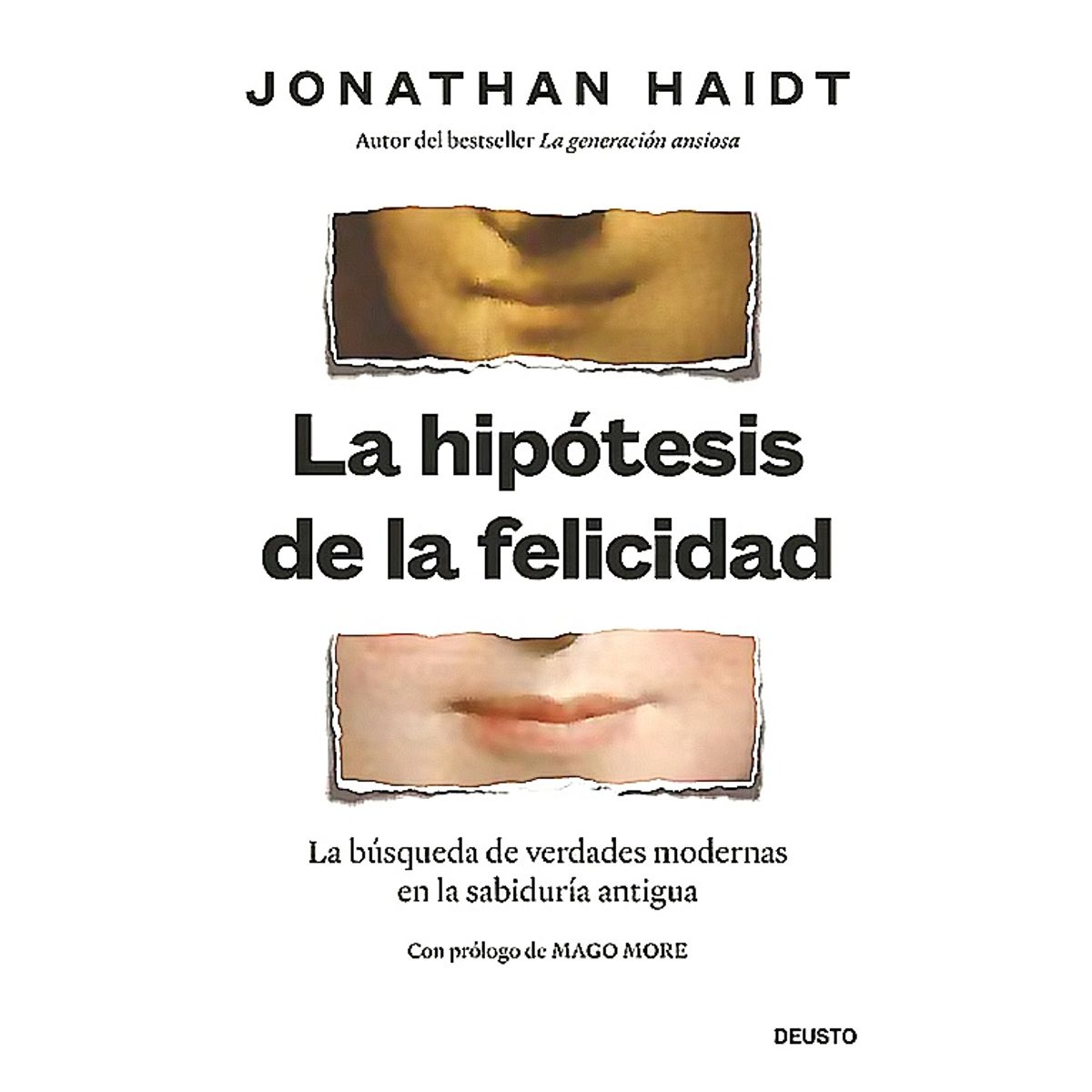 Deusto - Libro La hipótesis de la felicidad - Jonathan Haidt