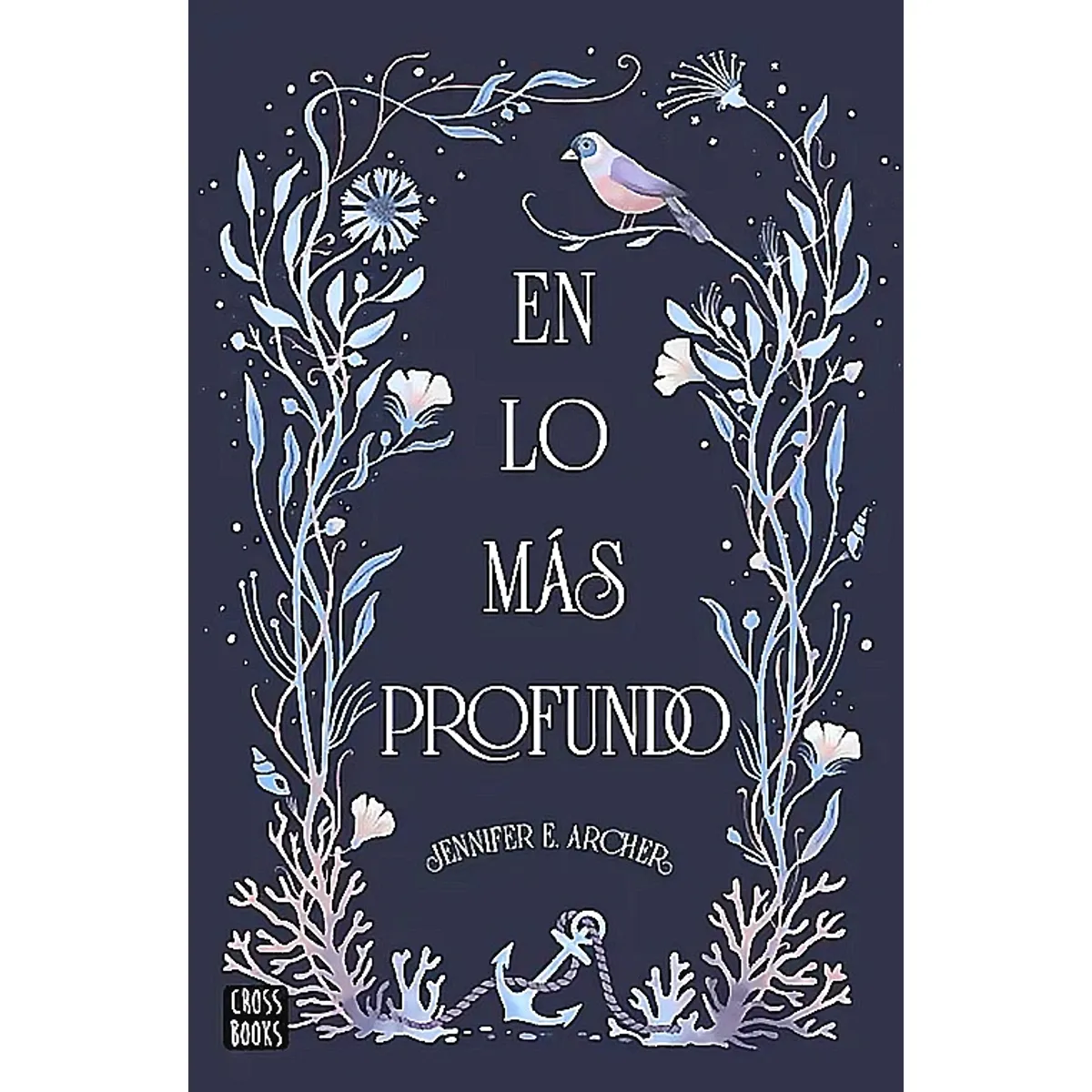 CROSS BOOKS - Libro En lo más profundo - Jennifer E. Archer