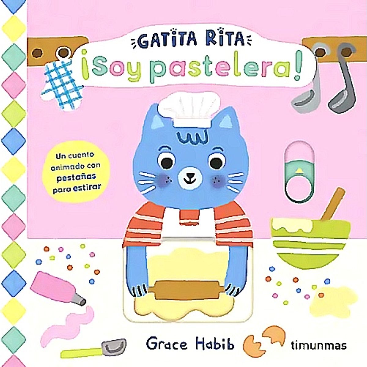 TIMUNMAS - Libro Gatita Rita. ¡Soy pastelera! - Grace Habib