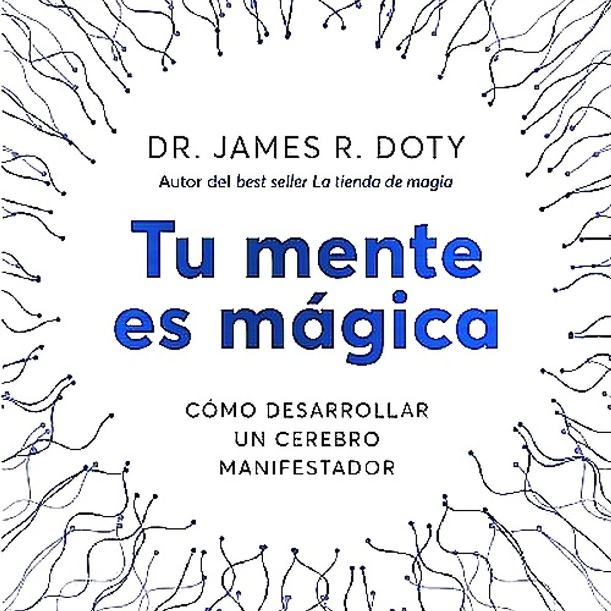 EDICIONES URANO - Libro Tu Mente Es Mágica - Doty, James