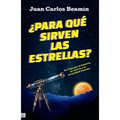 TENDENCIAS - Libro ¿Para Qué Sirven Las Estrellas? - Beamín, Juan Carlos