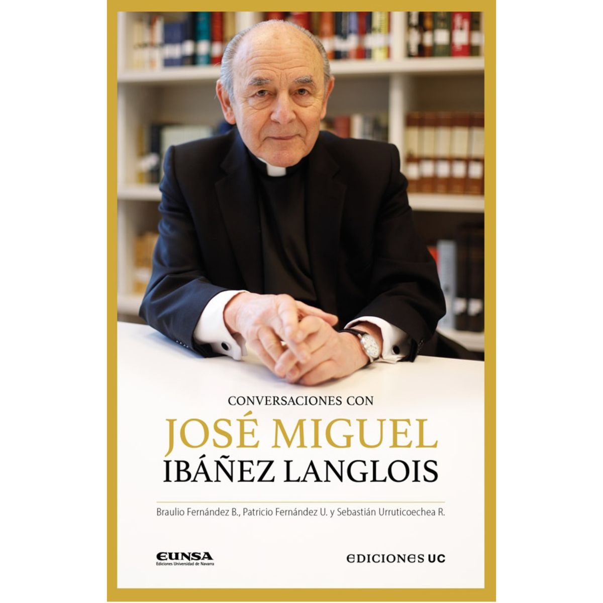 EDICIONES UC - Conversaciones Con Jose Miguel Ibañez Langlois
