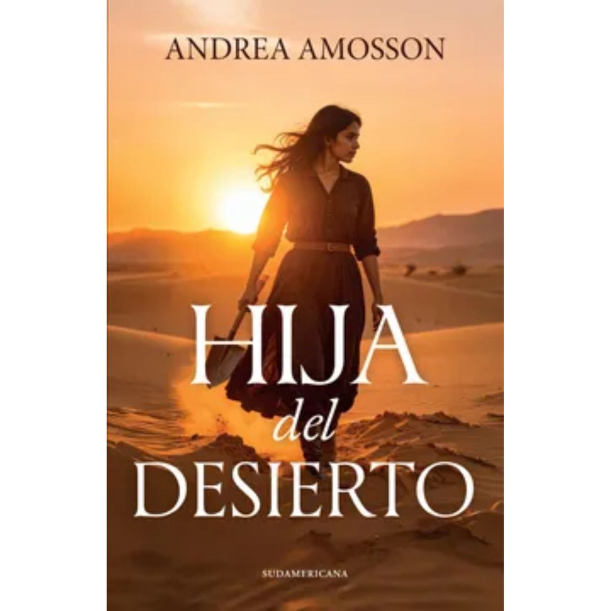 SUDAMERICANA - Hijas Del Desierto - Autor(a):  Andrea Amosson