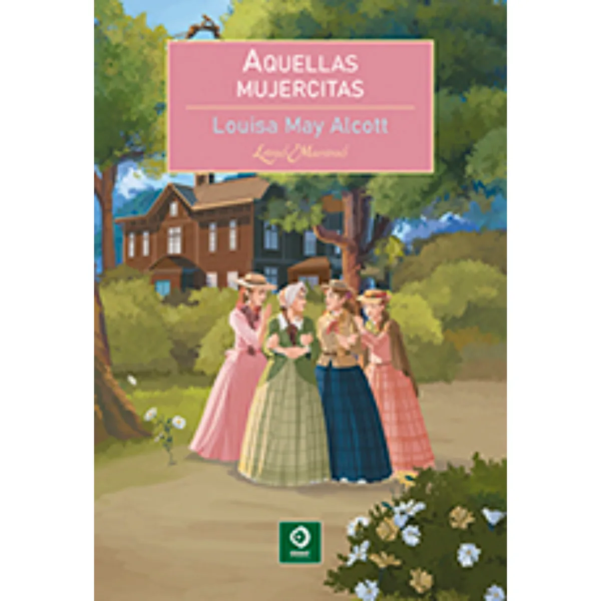 EDIMAT LIBROS - Aquellas Mujercitas (Letras Maestras)