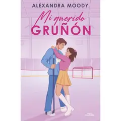 ALFAGUARA J - Mi Querido Gruñon - Autor(a): Alexandra Moody