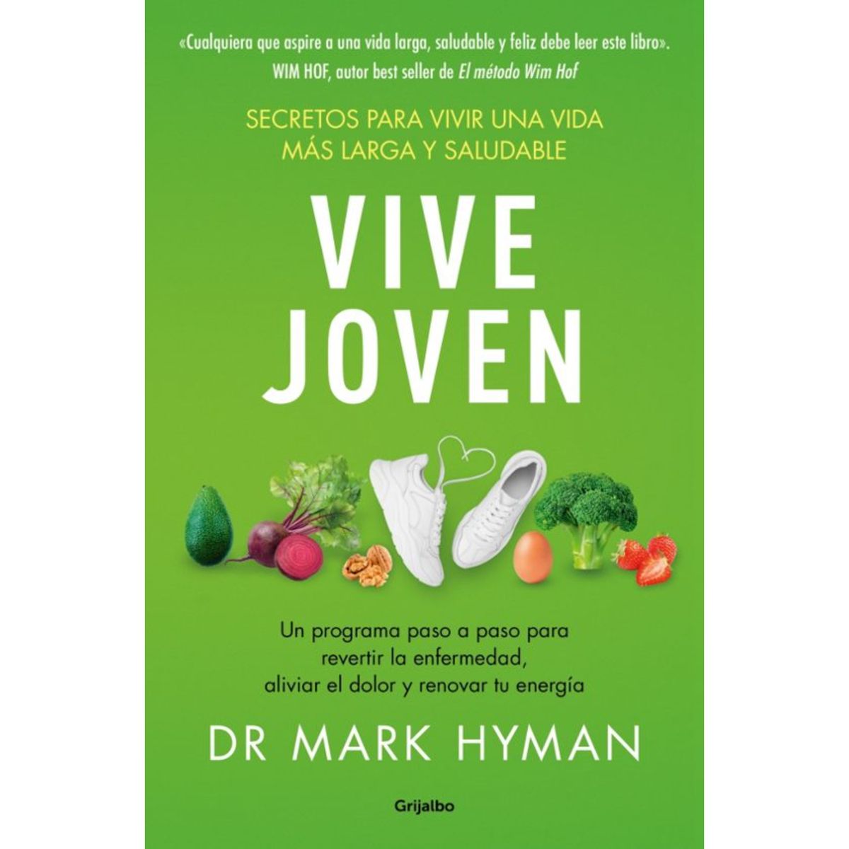 GRIJALBO - Vive Joven - Autor(a):  Mark Hyman