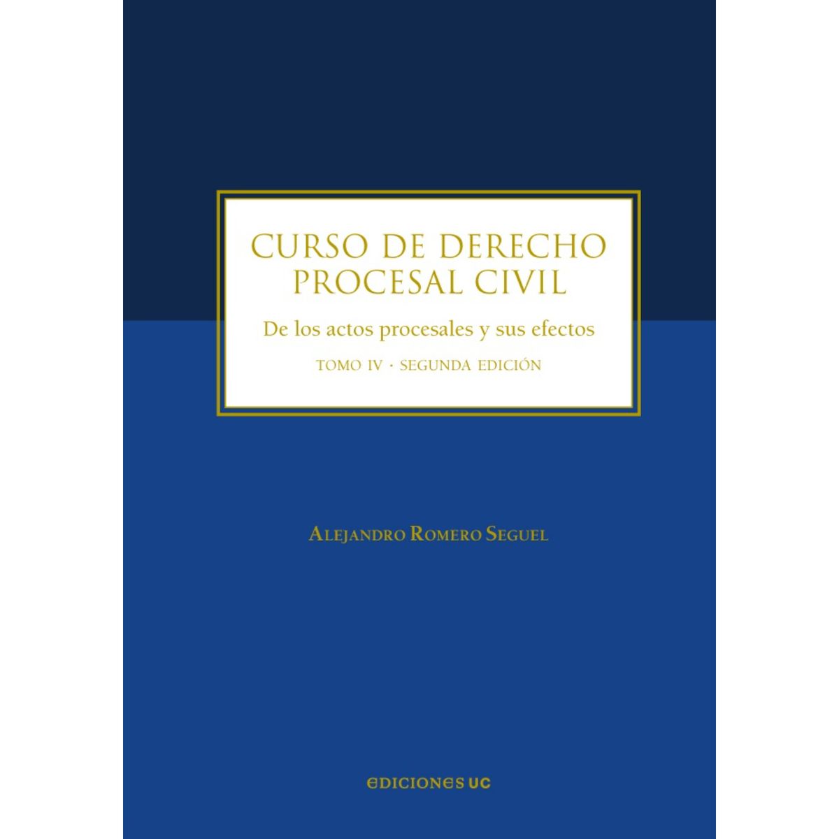 EDICIONES UC - Curso De Derecho Procesal Civil Tomo Iv