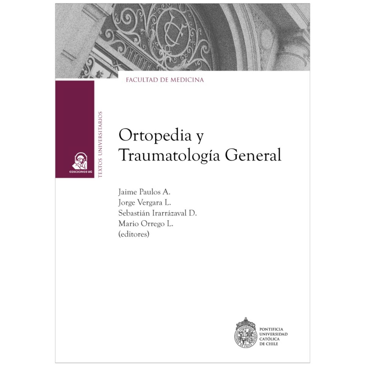 EDICIONES UC - Ortopedia Y Traumatologia General