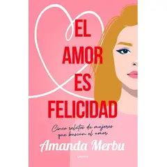 ANTARTICA LIBROS - El Amor Es Felicidad