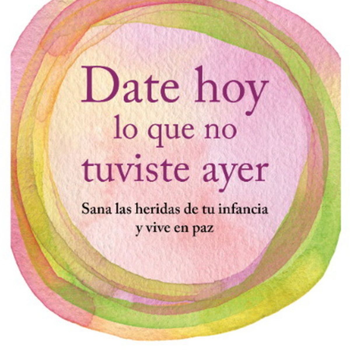 ANTARTICA LIBROS - Date Hoy Lo Que No Tuviste Ayer