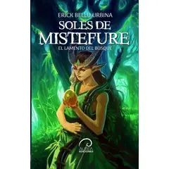 ANTARTICA LIBROS - Soles De Mistefure El Lamento Del Bosque