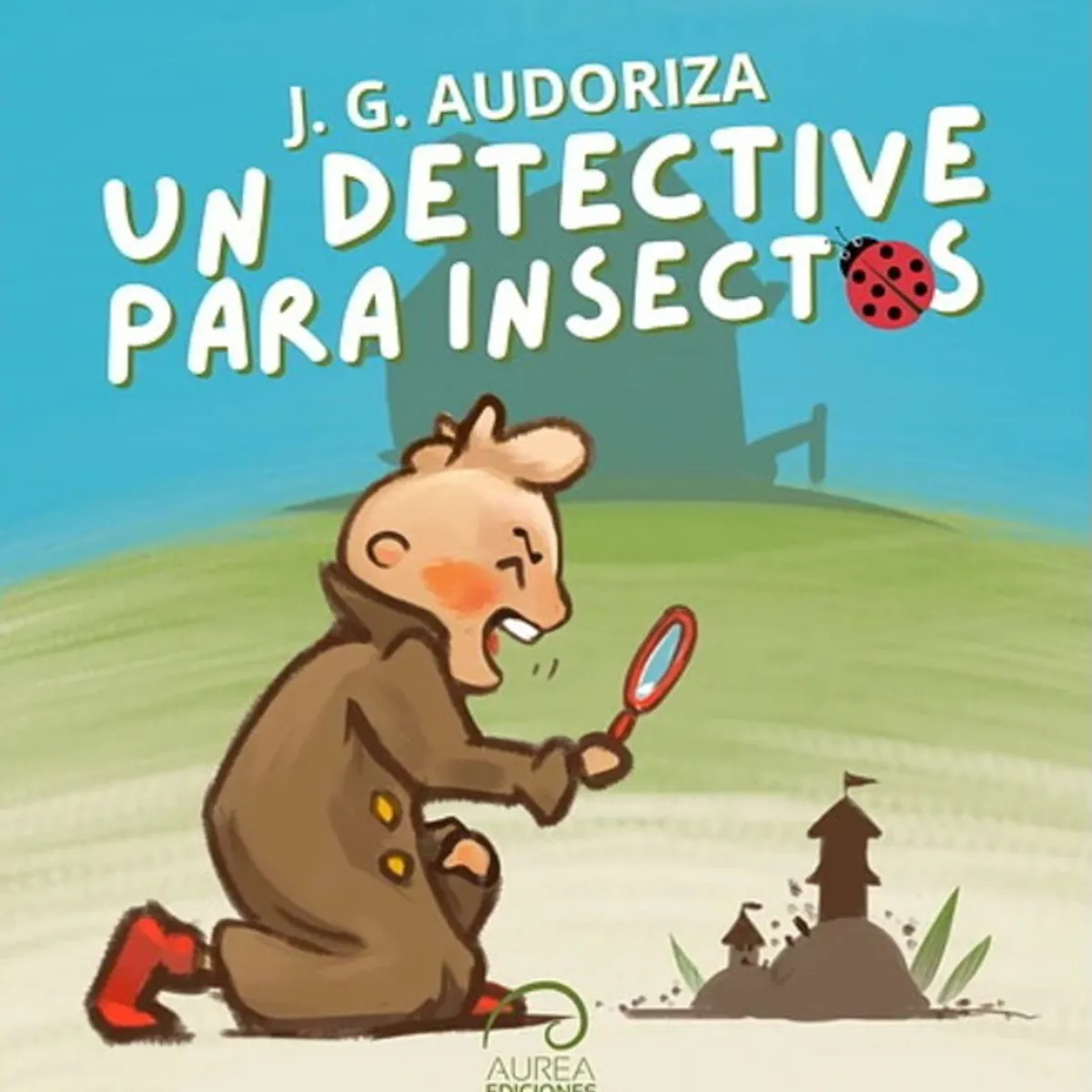 ANTARTICA LIBROS - Un Detective Para Insectos
