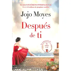 DEBOLSILLO - Libro Después De Ti (Yo Antes De Ti 2) - Moyes, Jojo