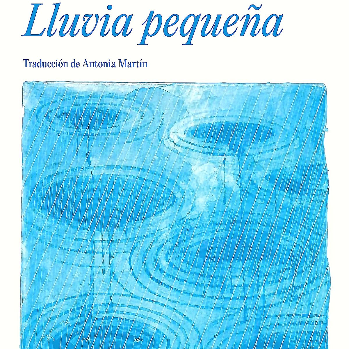 RANDOM HOUSE - Libro Lluvia Pequeña - Greenwell, Garth