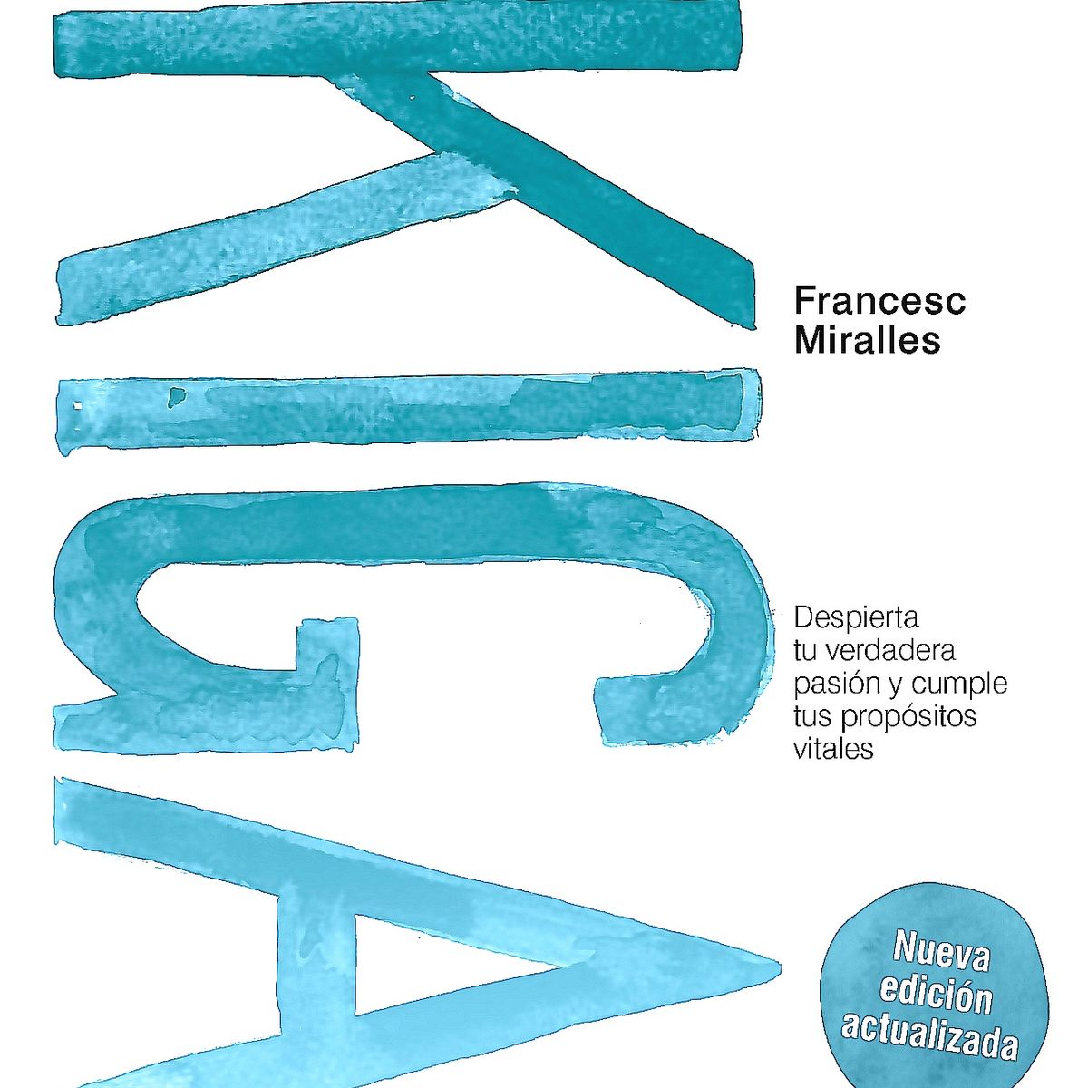 DEBOLSILLO - Libro El Método Ikigai (Nueva Edición) - Miralles, Francesc