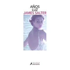 SALAMANDRA - Libro Años Luz - Salter, James