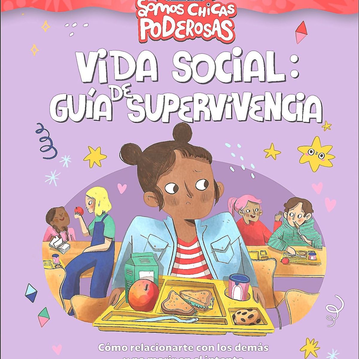 EDITORIAL DK - Vida Social: Guía De Supervivencia (Somos Chicas Poderosas)