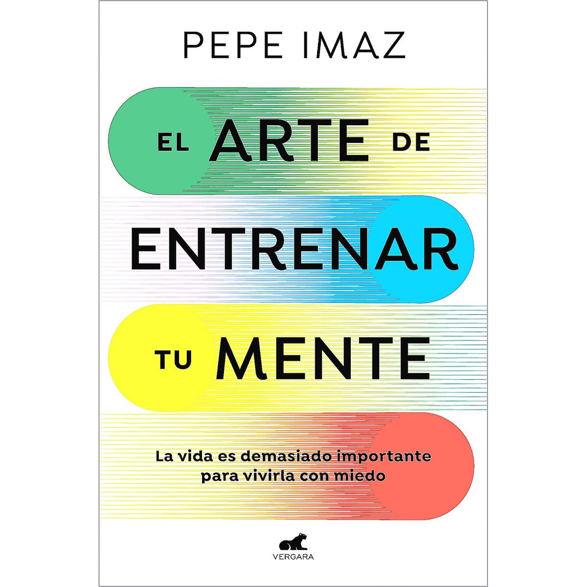 VERGARA - Libro El Arte De Entrenar Tu Mente - Imaz, Pepe