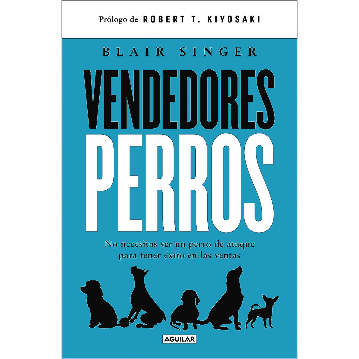 AGUILAR - Libro Vendedores Perros - Singer, Blair