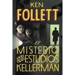 MONTENA - Libro El Misterio De Los Estudios Kellerman - Follett, Ken