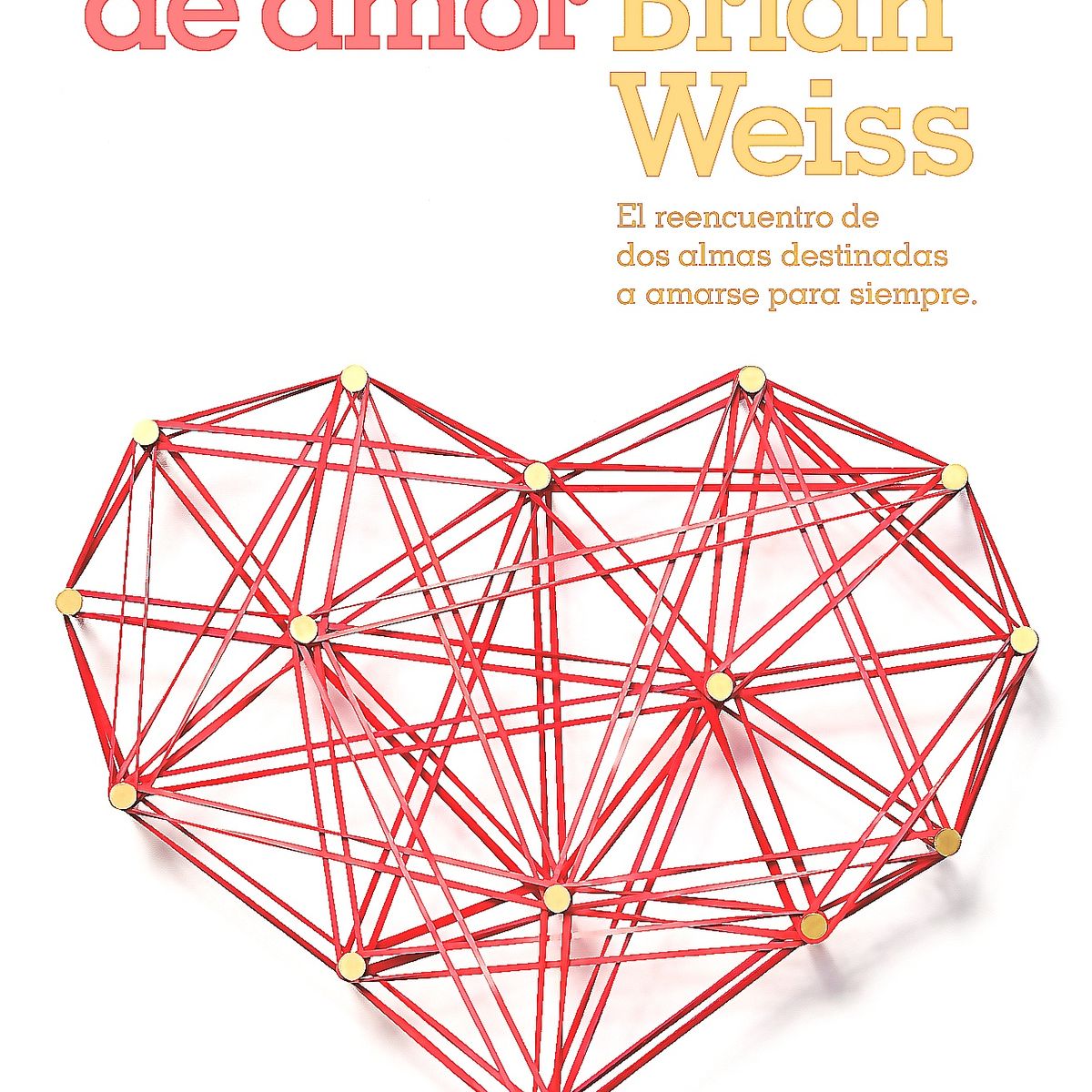 VERGARA - Libro Lazos De Amor - Weiss, Brian