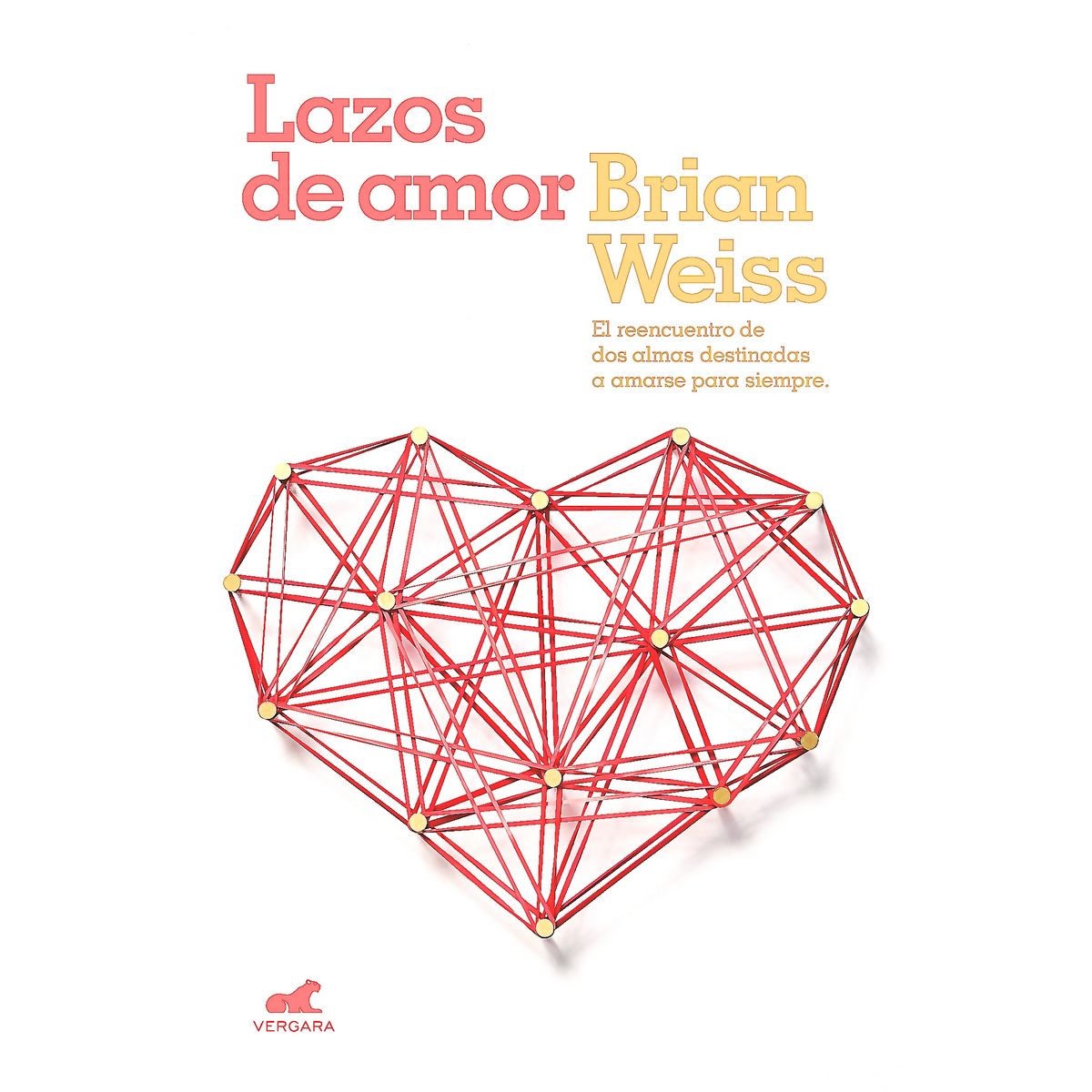 VERGARA - Libro Lazos De Amor - Weiss, Brian