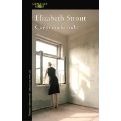 ALFAGUARA - Libro Cuéntamelo Todo - Strout, Elizabeth