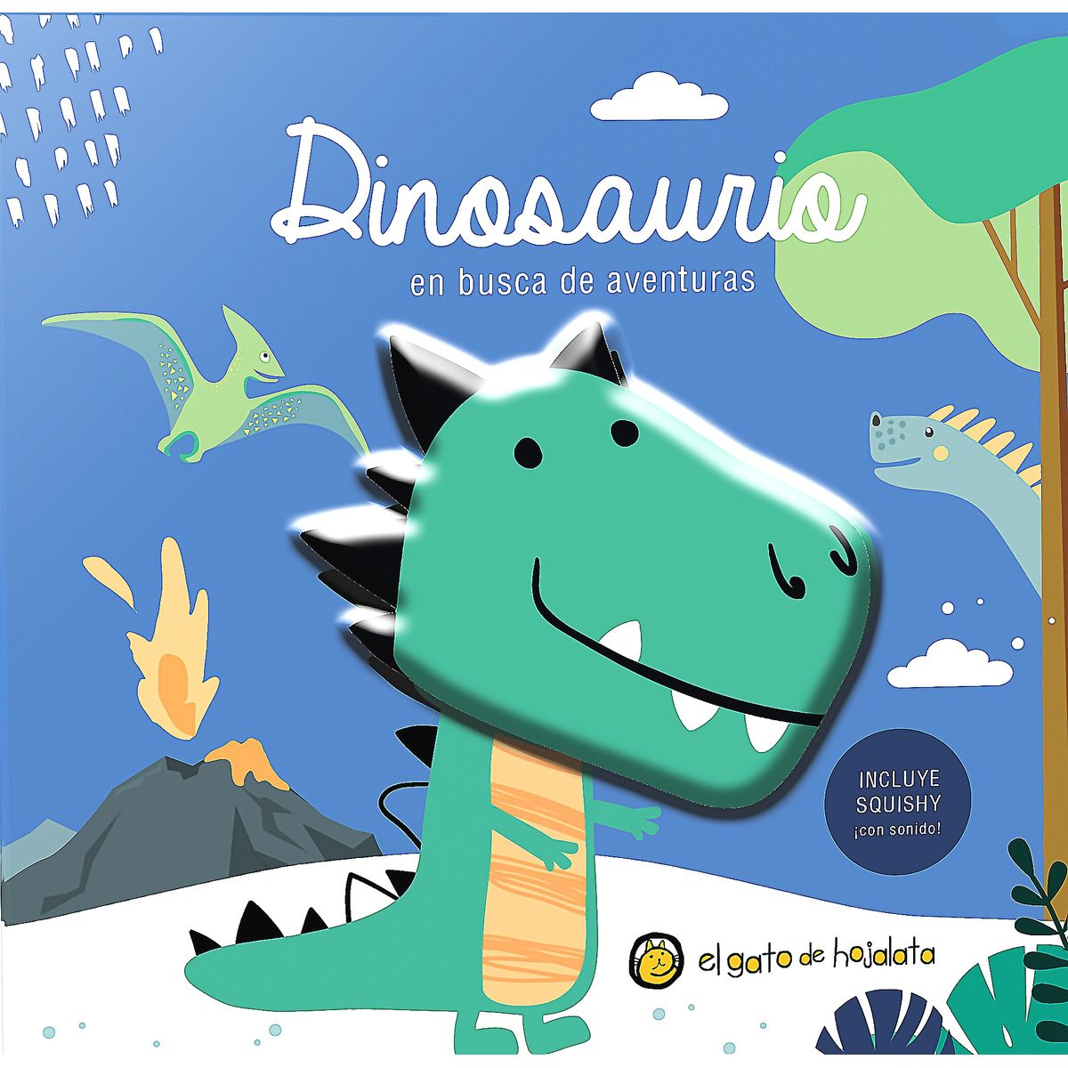 EL GATO DE HOJALATA - Libro Dinosaurio Conoce Los Paisajes -Amigos Squishy