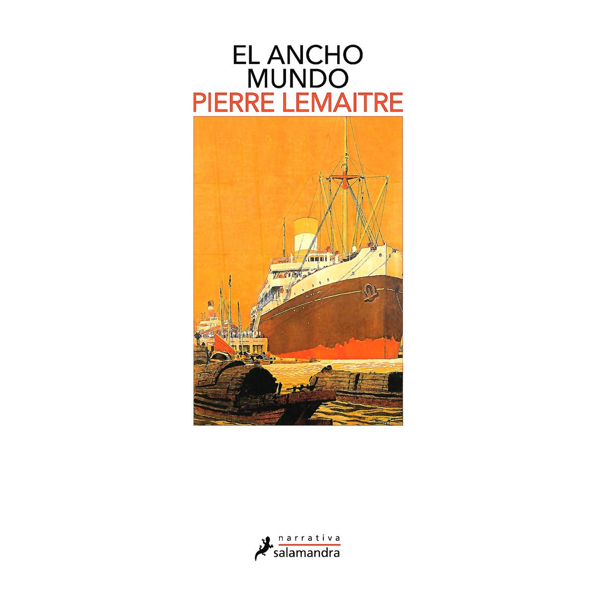 SALAMANDRA - Libro El Ancho Mundo - Lemaitre, Pierre
