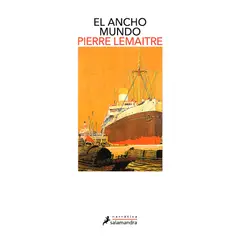 SALAMANDRA - Libro El Ancho Mundo - Lemaitre, Pierre