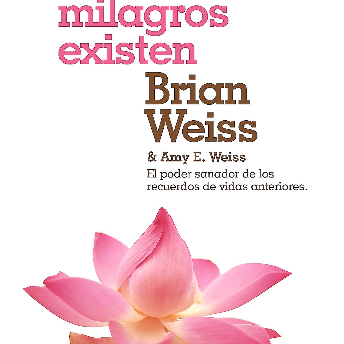 B DE BOLSILLO - Libro Los Milagros Existen - Weiss, Amy