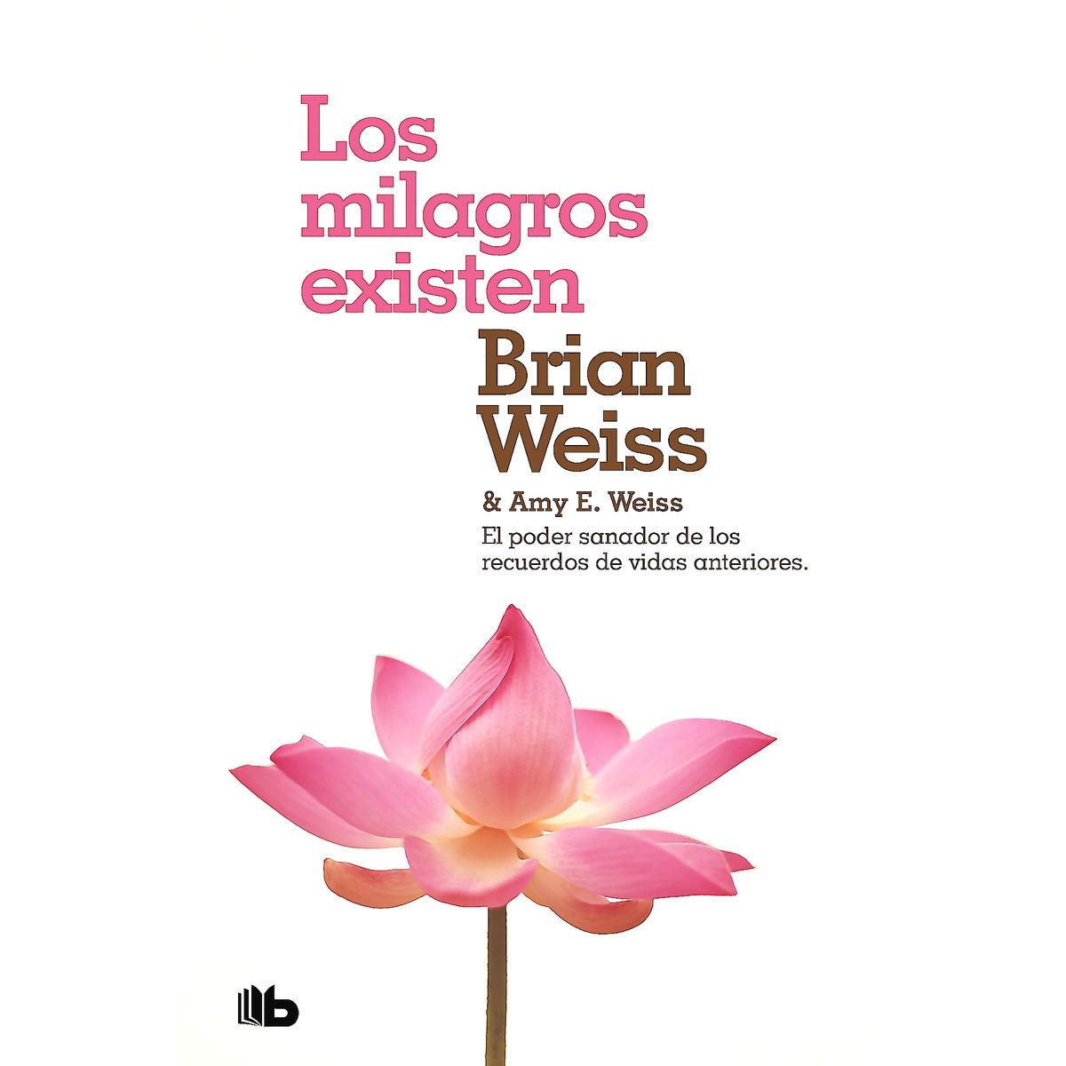 B DE BOLSILLO - Libro Los Milagros Existen - Weiss, Amy