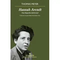 ANAGRAMA - Libro Hannah Arendt. Una Biografía Intelectual - Meyer