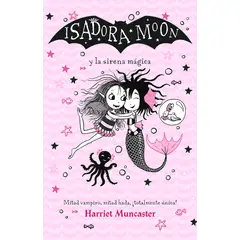 ALFAGUARA - Libro Isadora Moon Y La Sirena Mágica - Muncaster, Harriet