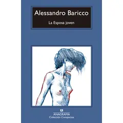 ANAGRAMA - Libro La Esposa Joven - Baricco, Alessandro