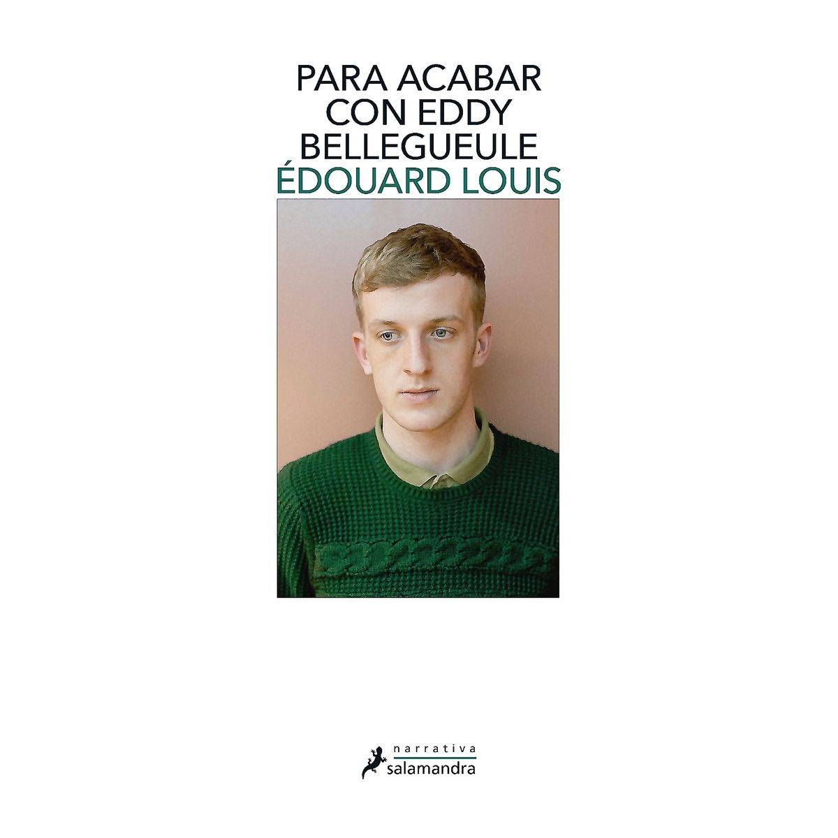 SALAMANDRA - Libro Para Acabar Con Eddy Bellegueule - Louis, Édouard