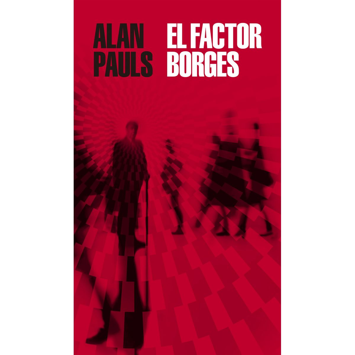 RANDOM HOUSE - Libro El Factor Borges - Pauls, Alan