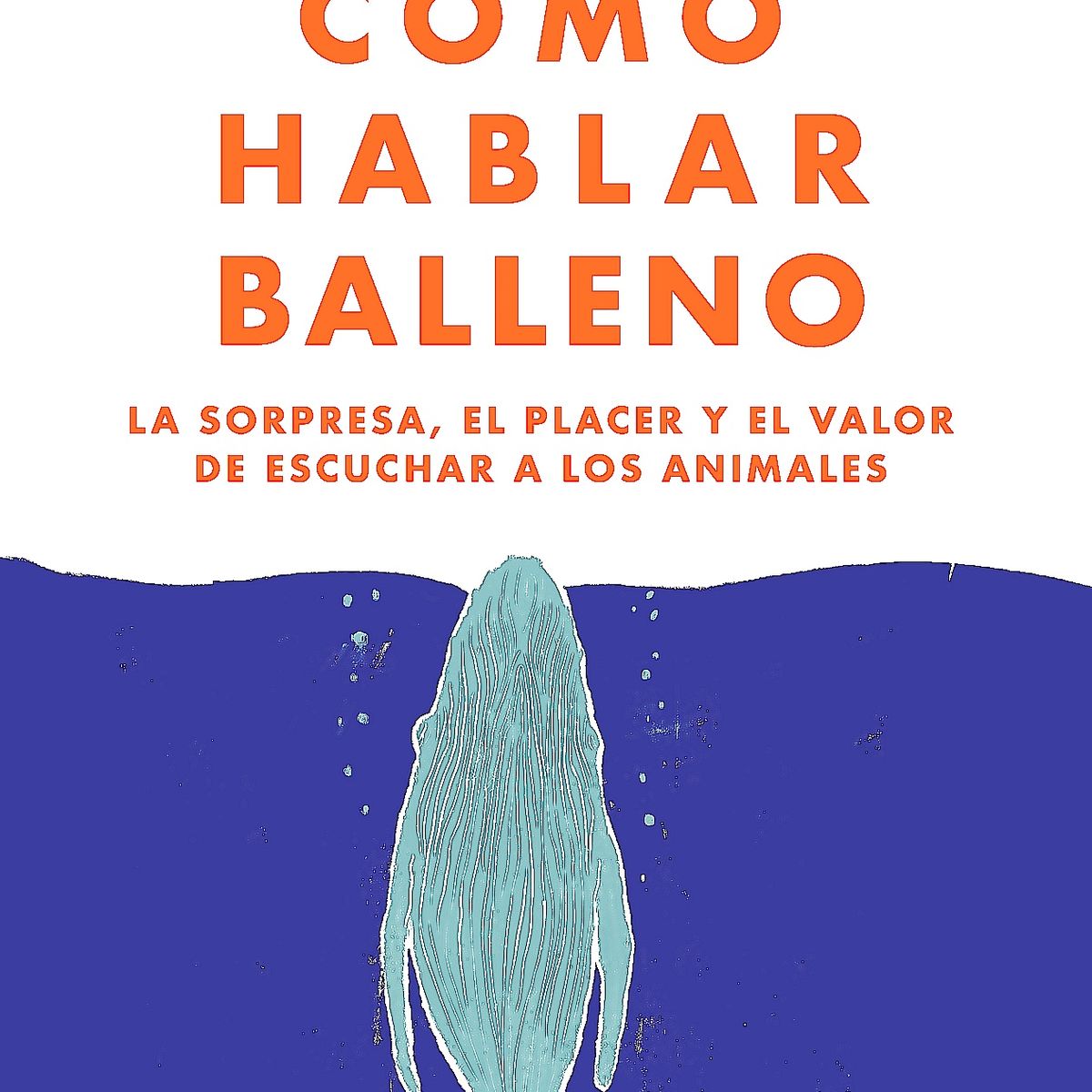 TAURUS - Libro Cómo Hablar Balleno - Mustill, Tom