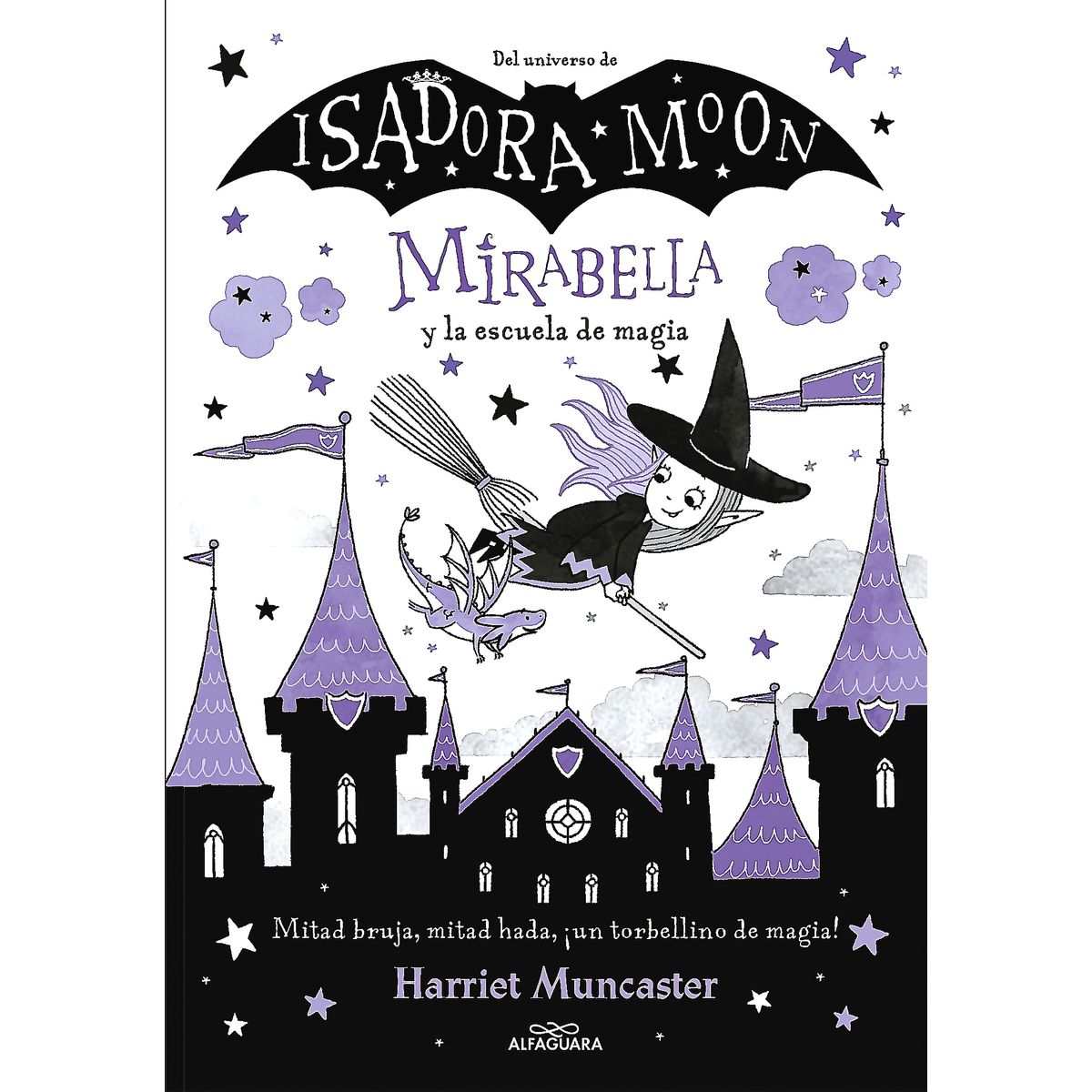 ALFAGUARA - Libro Mirabella Y La Escuela De Magia - Muncaster, Harriet