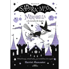 ALFAGUARA - Libro Mirabella Y La Escuela De Magia - Muncaster, Harriet