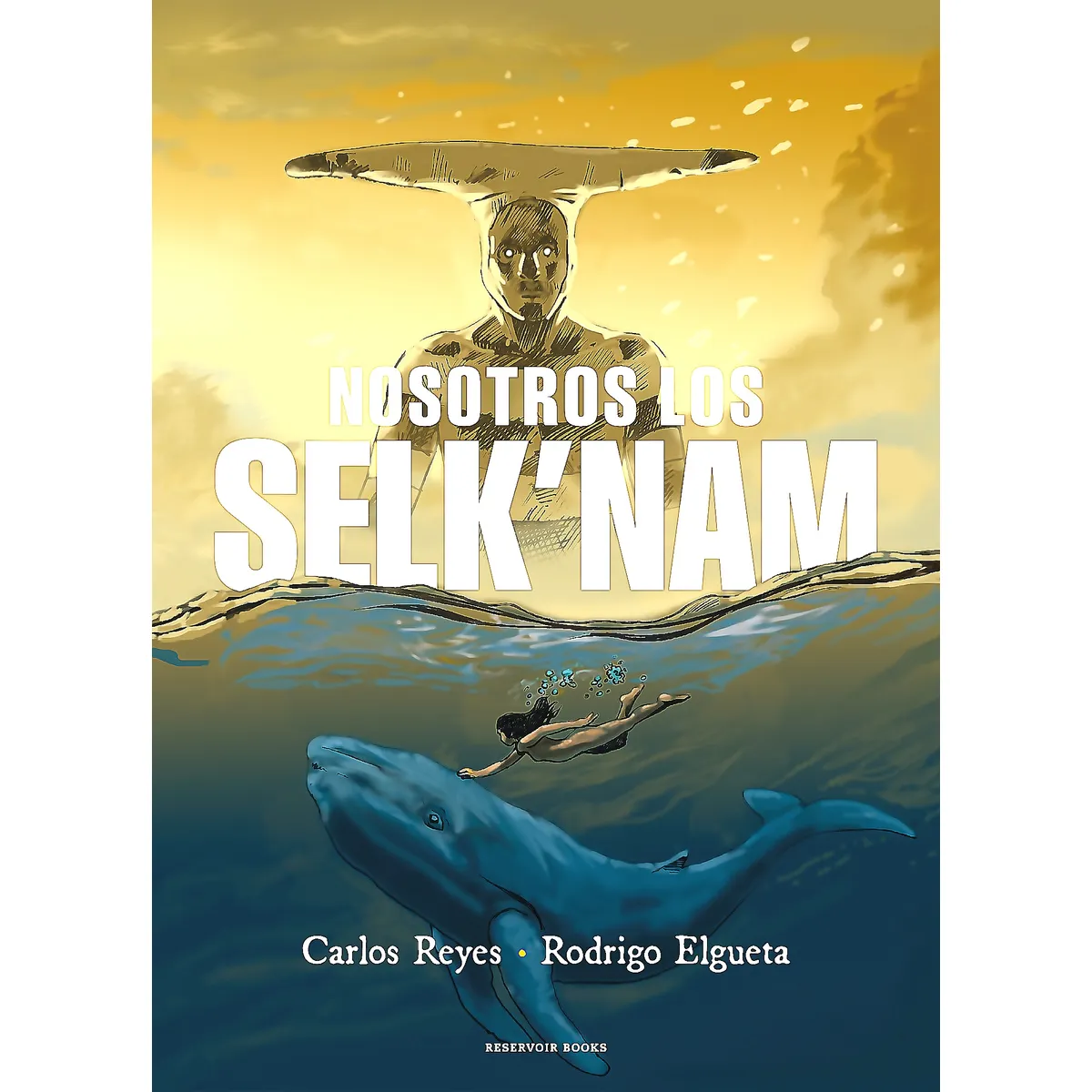 RESERVOIR BOOKS - Libro Nosotros Los Selk´Nam - Reyes Gonzalez, Carl