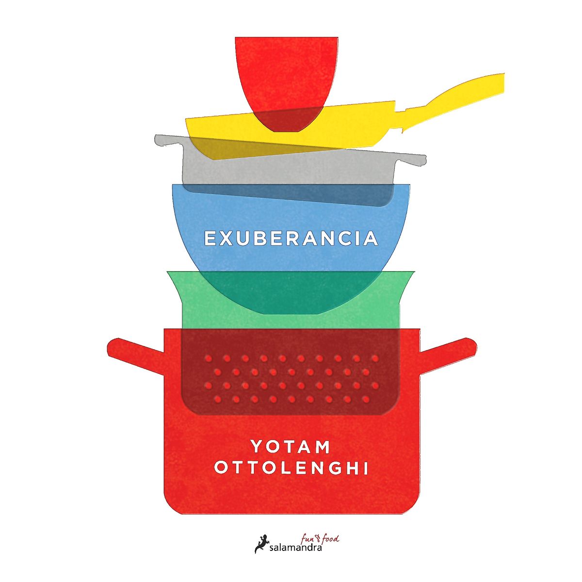 SALAMANDRA - Exuberancia: La Vibrante Cocina Vegetariana - Ottolenghi