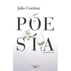 ALFAGUARA - Libro Poesía Completa - Cortázar, Julio