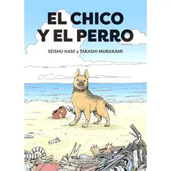 DISTRITO MANGA - Libro El Chico Y El Perro - Murakami, Takahashi/